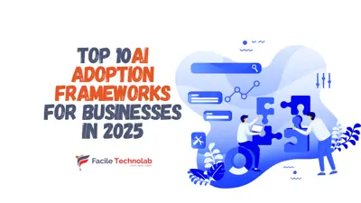 Top 10 AI Adoption Frameworks for Your Business in 2025