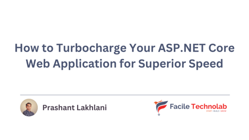 How to Turbocharge Your ASP.NET Core Web Application for Superior Speed
