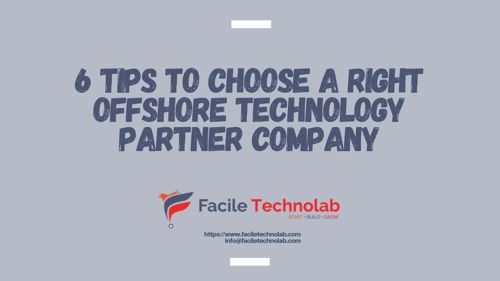 6 tips to choose a right offshore technology partner company