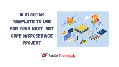 10 Starter template to use for your next .net core microservice project