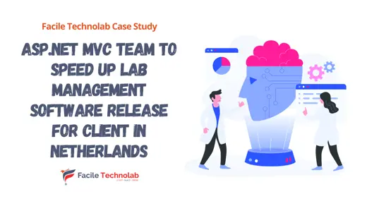 ASP.NET MVC Team To Speed Up Lab Management System for client in Netherlands