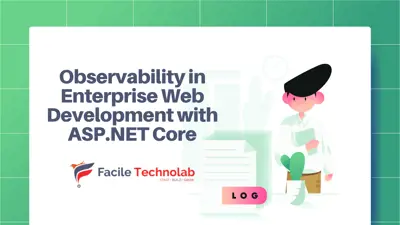 Observability in Enterprise Web Development with ASP.NET Core