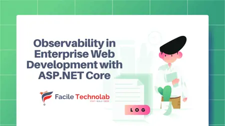 Observability in Enterprise Web Development with ASP.NET Core
