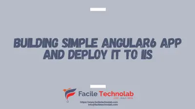 Building Simple Angular6 app and deploy it to IIS