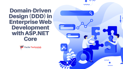Domain-Driven Design (DDD) in Enterprise Web Development with ASP.NET Core