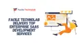 Facile Technolab Delivers Top Enterprise SaaS Development Services