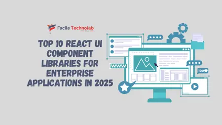 Top 10 React UI Component Libraries for Enterprise Applications in 2025