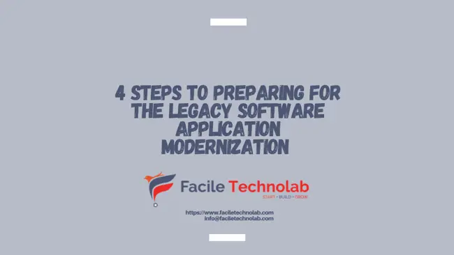 4 Steps to Preparing for the legacy software application modernization