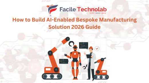 How to Build AI-Enabled Bespoke Manufacturing Solution 2026 Guide
