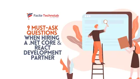 9 Must-Ask Questions When Hiring a .NET Core and React Development Partner