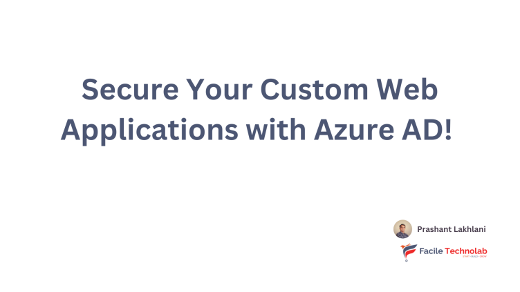 🚀 Secure Your Custom Web Applications with Azure AD! 💻🔒