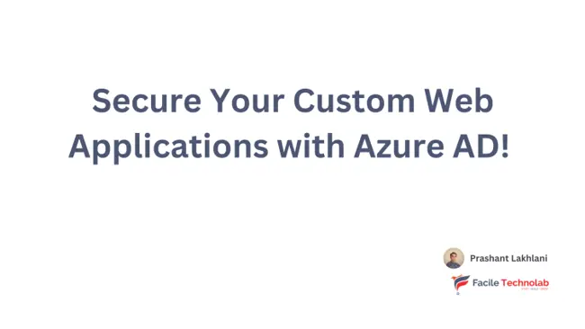 🚀 Secure Your Custom Web Applications with Azure AD! 💻🔒