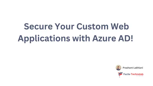 🚀 Secure Your Custom Web Applications with Azure AD! 💻🔒