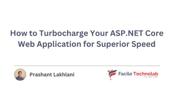 #2: How to Turbocharge Your ASP.NET Core Web Application for Superior Speed