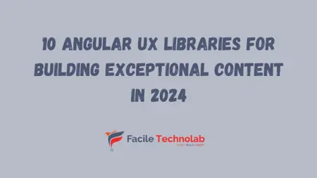 10 Angular UX Libraries for Building Exceptional User Experience in 2024