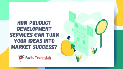 How product development services can turn your ideas into market success?