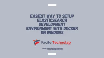 Easiest Way to Setup Elasticsearch Development Environment With Docker on Windows