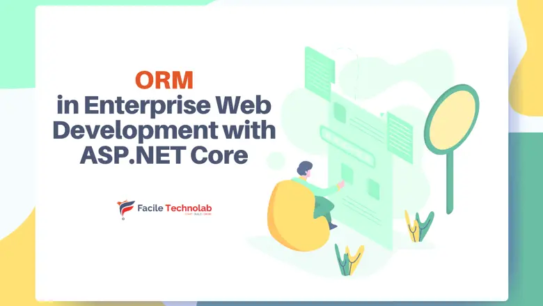 ORM in Enterprise Web Development with ASP.NET Core