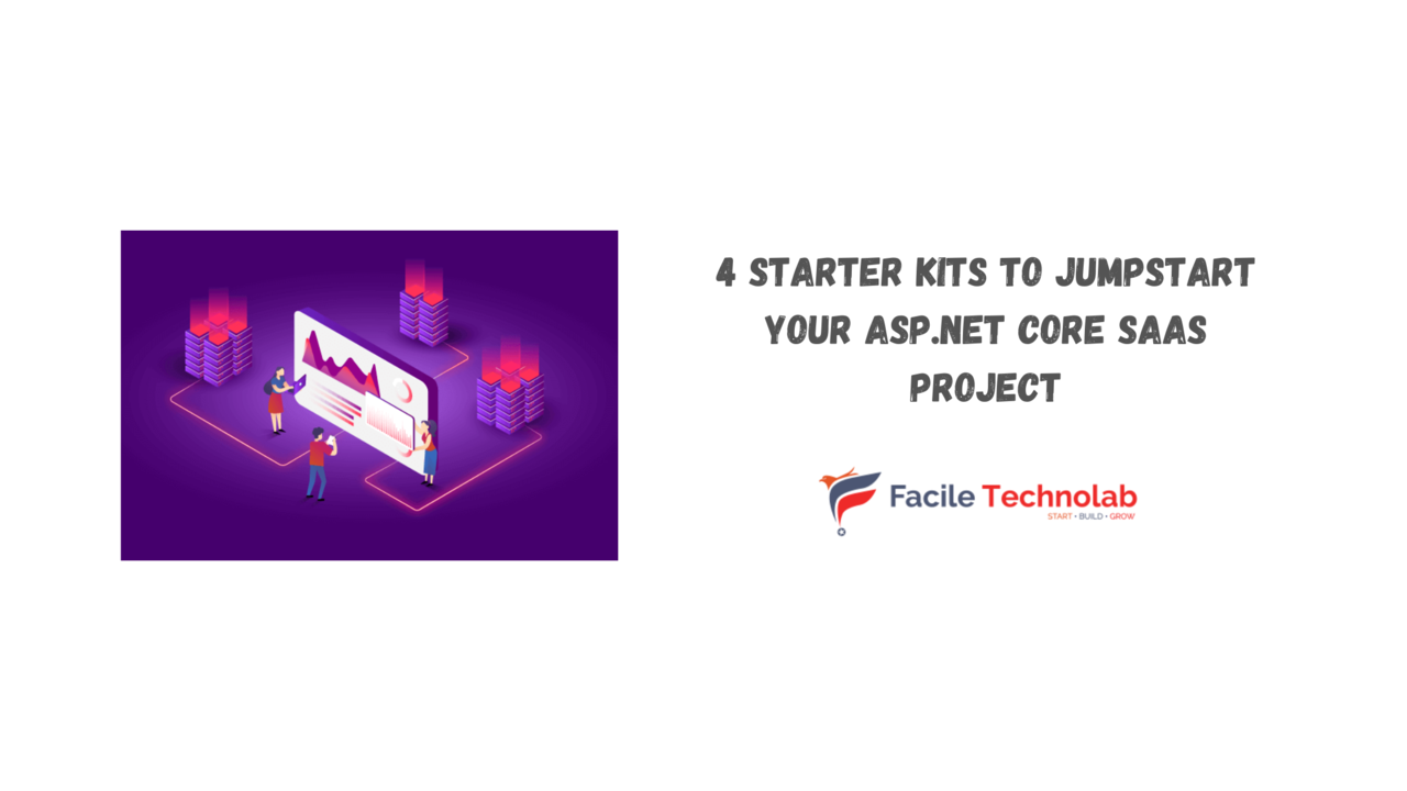 4 Starter Kits For Your Next SaaS Application Development Project with ASP.NET Core