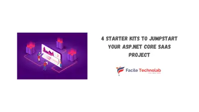 5 Starter Kits For Your Next SaaS Application Development Project with ASP.NET Core