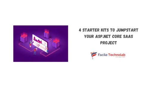 5 Starter Kits For Your Next SaaS Application Development Project with ASP.NET Core