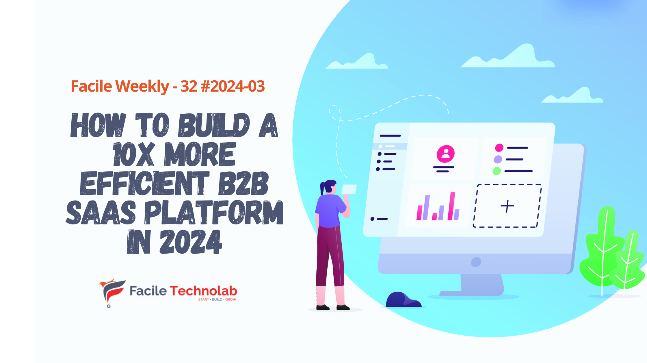 How to Build a 10x More Efficient B2B SaaS Platform in 2024