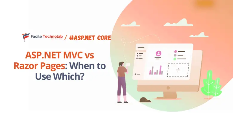 ASP.NET MVC vs Razor Pages: When to Use Which