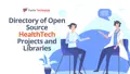 Ultimate Directory of Open Source HealthTech Projects and Libraries | Sep 2025