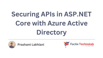 🚀 Securing APIs in ASP.NET Core with Azure Active Directory 💻🔒