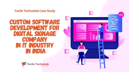 Custom Software Development for Digital Signage Company in India