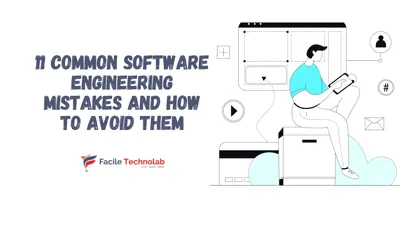 11 Common Software Engineering Mistakes and How to Avoid Them