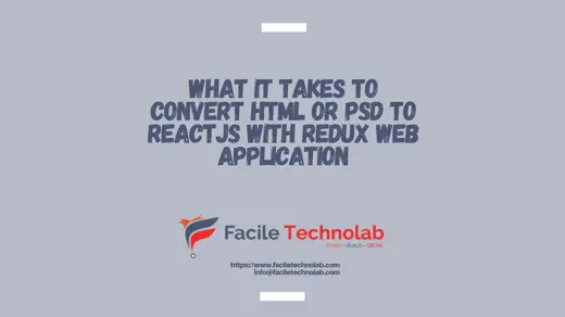 What it takes to convert HTML or PSD to Reactjs with Redux web application