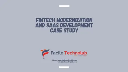 FinTech Modernization and SaaS Development Case Study