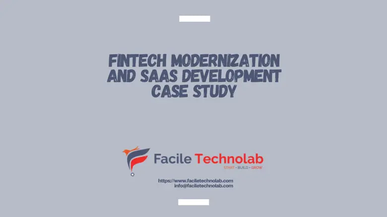 FinTech Modernization and SaaS Development Case Study
