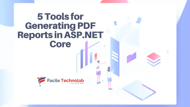 7 Tools for Generating PDF Reports in ASP.NET Core