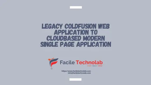 Legacy Coldfusion Web Application to Cloud-based Modern Single Page Application