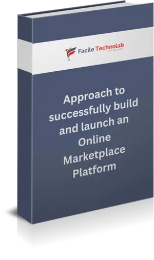 Approach to successfully build and launch an Online Marketplace Platform​