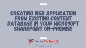 Creating Web Application from Existing Content database in your Microsoft SharePoint On-premise