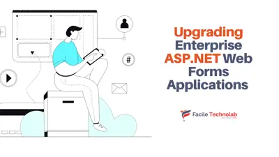 Upgrading Enterprise ASP.NET Web Forms Applications to ASP.NET Core