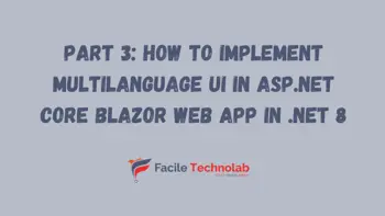 Part 3: How to Implement Multilanguage UI in ASP.NET Core Blazor Web App in .NET 8 
