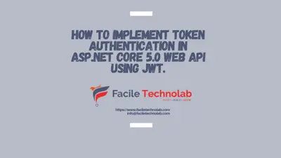 How to implement JWT Token Authentication in ASP.NET Core 5.0 Web API using JWT