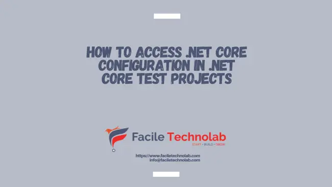 How to access .Net core configuration in .Net core test projects