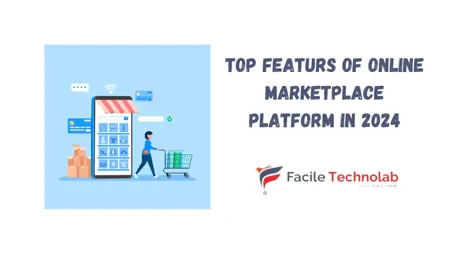 Top features of online marketplace platform in 2024