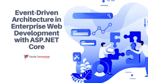 Event-Driven Architecture in Enterprise Web Development with ASP.NET Core