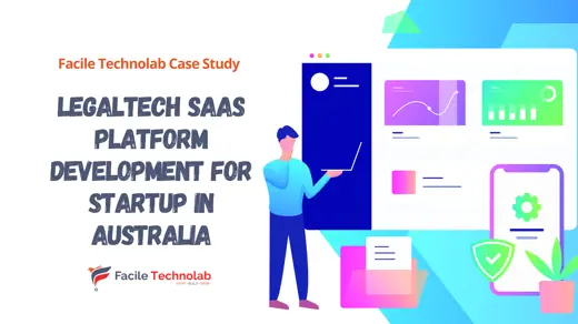 Case Study: LegalTech SaaS Platform Development for Startup in Australia