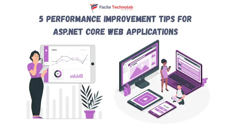 5 Performance Improvement Tips for ASP.NET core Web Applications